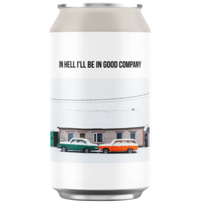 In Hell I'll Be In Good Company - Sofia Electric Brewing