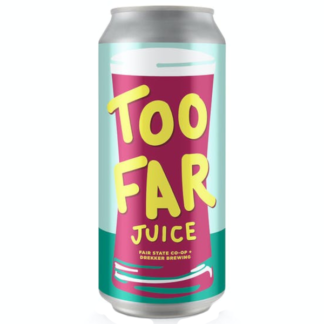 Too Far Juice - Fair State Brewing Co. & Drekker Brewing Co.